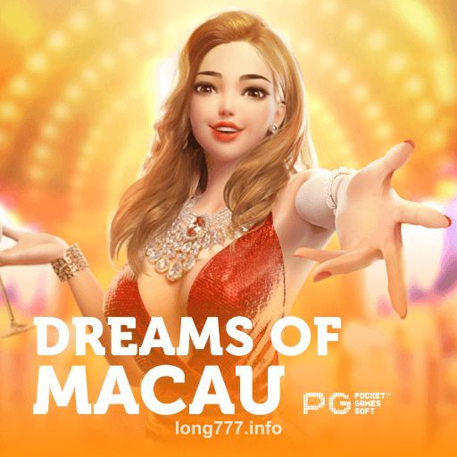 Imagen del juego Dreams of Macau en long777